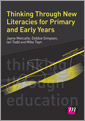 Thinking Through New Literacies for Primary and Early Years - Jayne Metcalfe, Debbie Simpson, Ian Todd, Mike Toyn