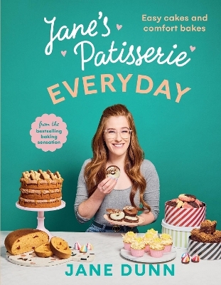 Jane&rsquo;s Patisserie Everyday - Jane Dunn