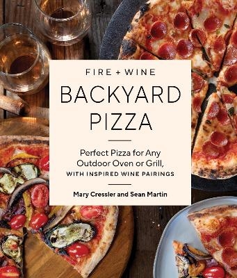 Fire + Wine Backyard Pizza - Mary Cressler, Sean Martin