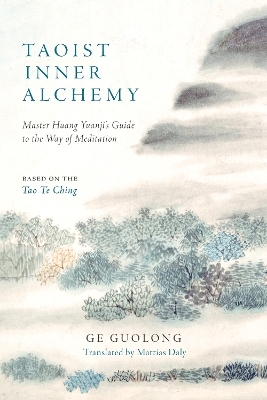Taoist Inner Alchemy - Huang Yuanji, Ge Guolong