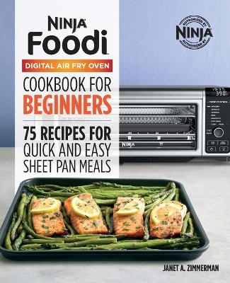 The Official Ninja Foodi Digital Air Fry Oven Cookbook - Janet A. Zimmerman