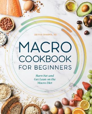 Macro Cookbook for Beginners - Devika Sharma
