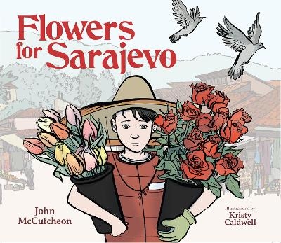Flowers for Sarajevo - John McCutcheon