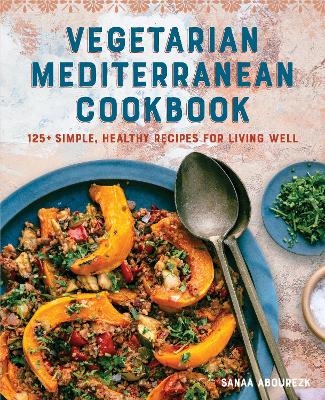 Vegetarian Mediterranean Cookbook - Sanaa Abourezk
