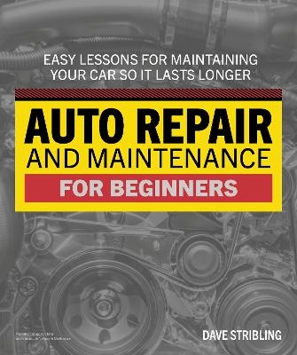 Auto Repair & Maintenance for Beginners - Dave Stribling