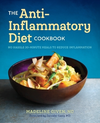 The Anti Inflammatory Diet Cookbook - Jennifer Lang MD, Madeline Given