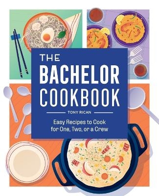 The Bachelor Cookbook - Tony Rican
