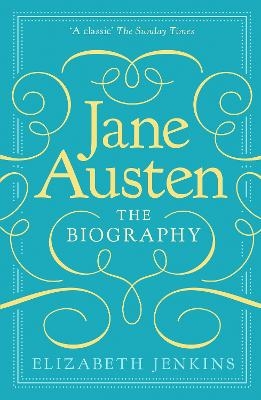Jane Austen: The Biography