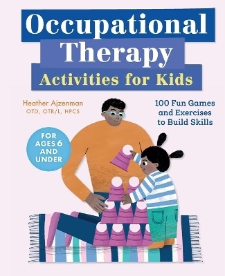 Occupational Therapy Activities for Kids - Heather Ajzenman