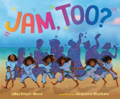 Jam, Too? - Janay Brown-Wood