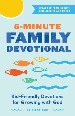 5-Minute Family Devotional - Brittany Rust