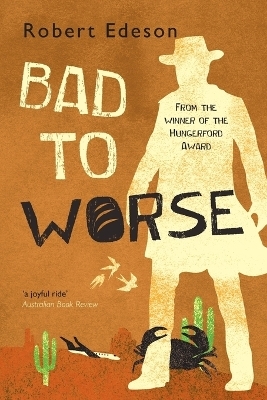 Bad to Worse - Robert Edeson