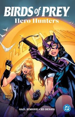 Birds of Prey: Hero Hunters - Dylan Horrocks, Tamra Bonvillain