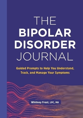 The Bipolar Disorder Journal - Whitney Frost LPC MA