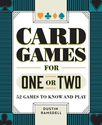 Card Games for One or Two - Dustin Ramsdell