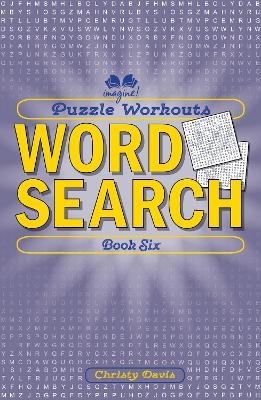 Puzzle Workouts: Word Search (Book Six) - Christy Davis, Terry Stickels
