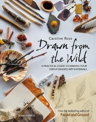 Drawn from the Wild - Caroline Ross