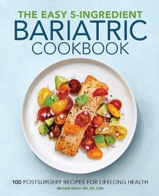 The Easy 5-Ingredient Bariatric Cookbook