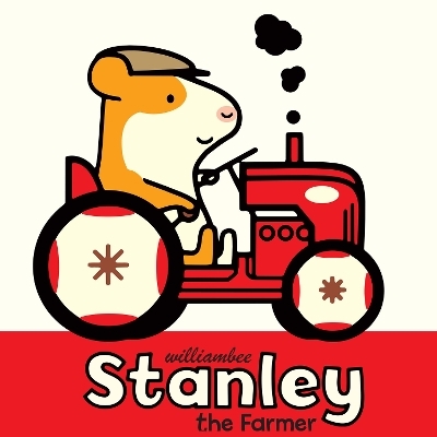 Stanley the Farmer - William Bee
