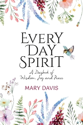 Every Day Spirit - Mary Davis