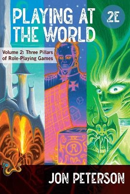 Playing at the World, 2E, Volume 2 - Jon Peterson