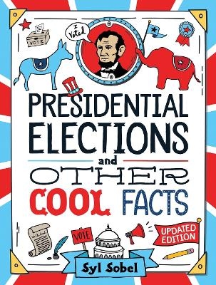 Presidential Elections and Other Cool Facts