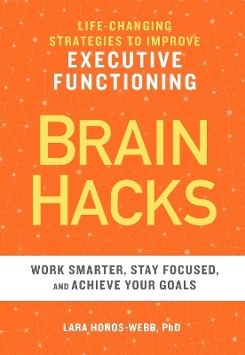 BRAIN HACKS - Lara Honos-Webb PhD
