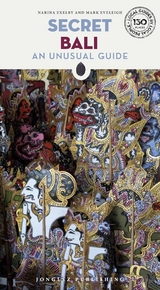 Secret Bali Guide - Exelby, Narina; Eveleigh, Mark