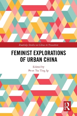 Feminist Explorations of Urban China - 