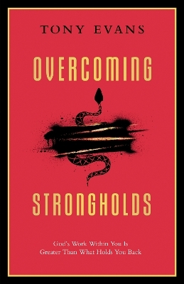 Overcoming Strongholds - Tony Evans
