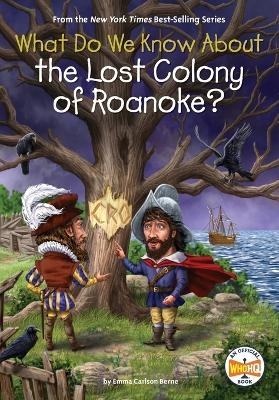 What Do We Know About the Lost Colony of Roanoke? - Emma Carlson Berne