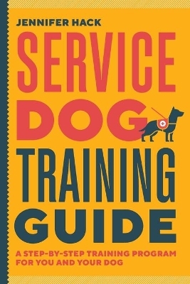 Service Dog Training Guide - Jennifer Hack