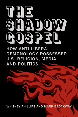 The Shadow Gospel - Whitney Phillips, Mark Brockway