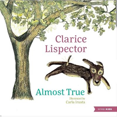 Almost True - Clarice Lispector, Carla Irusta