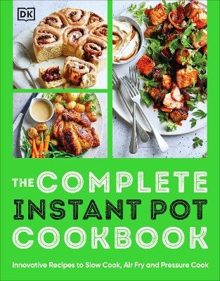The Complete Instant Pot Cookbook -  Dk