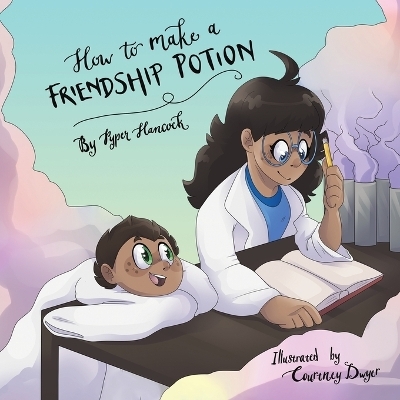 How to Make a Friendship Potion - Pyper Hancock