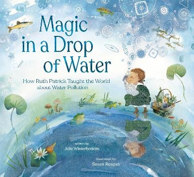 Magic in a Drop of Water - Julie Winterbottom