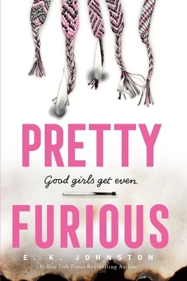 Pretty Furious - E.K. Johnston