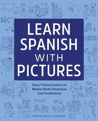 Learn Spanish with Pictures - Melanie Stuart-Campbell