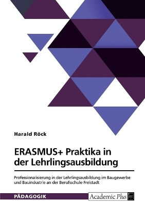 ERASMUS+ Praktika in der Lehrlingsausbildung - Harald R&Atilde;&para;ck