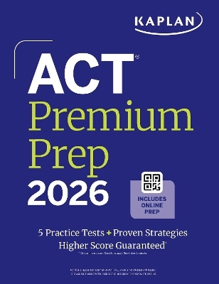 Act Premium Prep 2026: Includes 5 Full Length Practice Tests, 100s of Practice Questions + 1 Year Access to Online Quizzes and Video Instruction -  Kaplan Test Prep