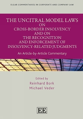 The UNCITRAL Model Laws on Cross-Border Insolvency and on the Recognition and Enforcement of Insolvency-Related Judgments - 