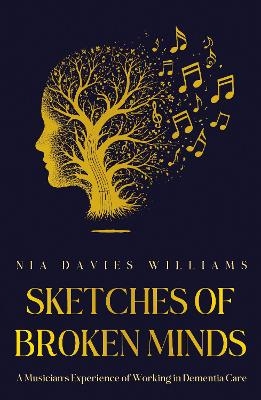 Sketches of Broken Minds - Nia Davies Williams