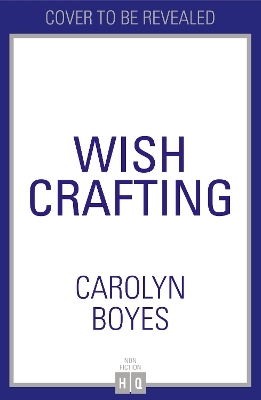 Wish Crafting - Carolyn Boyes