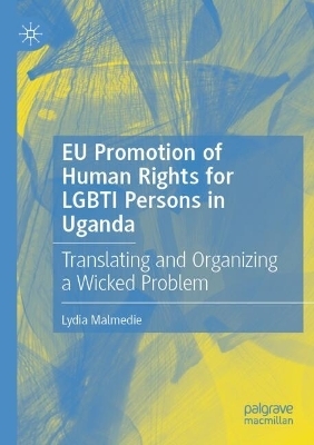 EU Promotion of Human Rights for LGBTI Persons in Uganda - Lydia Malmedie