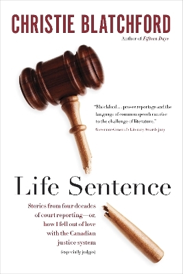 Life Sentence - Christie Blatchford