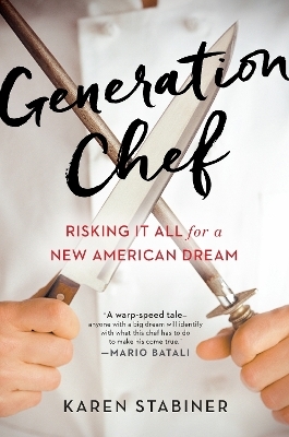 Generation Chef - Karen Stabiner