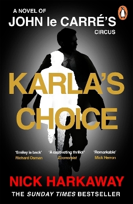Karla's Choice - Nick Harkaway, John Le Carr&eacute;