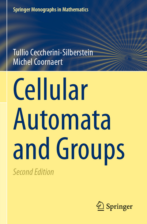 Cellular Automata and Groups - Tullio Ceccherini-Silberstein, Michel Coornaert