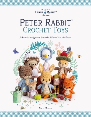 Peter Rabbit&trade; Crochet Toys - Carla Mitrani
